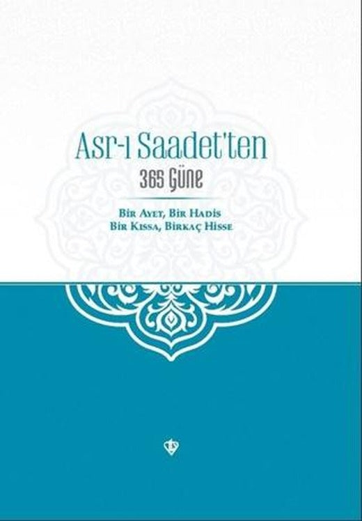 Asr-ı Saadet'ten 365 Güne