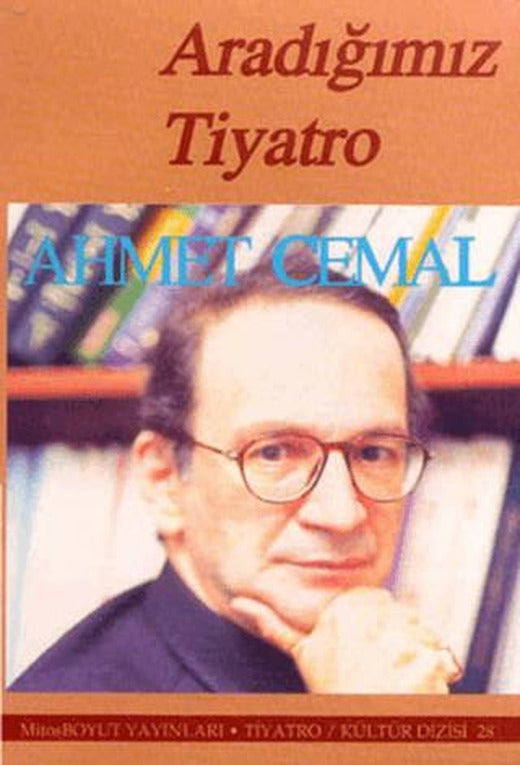 Aradığımız Tiyatro | Mitos Boyut Yayınları (Ciltsiz)