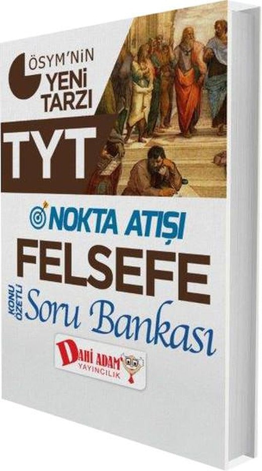 TYT Nokta Atışı Felsefe Konu Özetli Soru Bankası | Dahi Adam Yayıncılık (İnce Kapak)