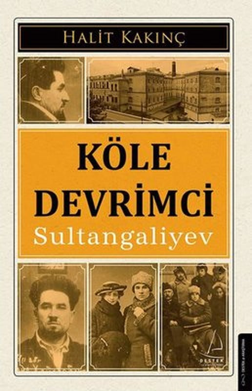 Köle Devrimci Sultangaliyev | Destek Yayınları
