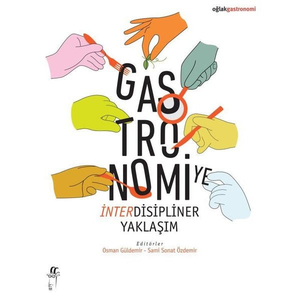 Gastronomiye İnterdisipliner Yaklaşım | Oğlak Yayıncılık