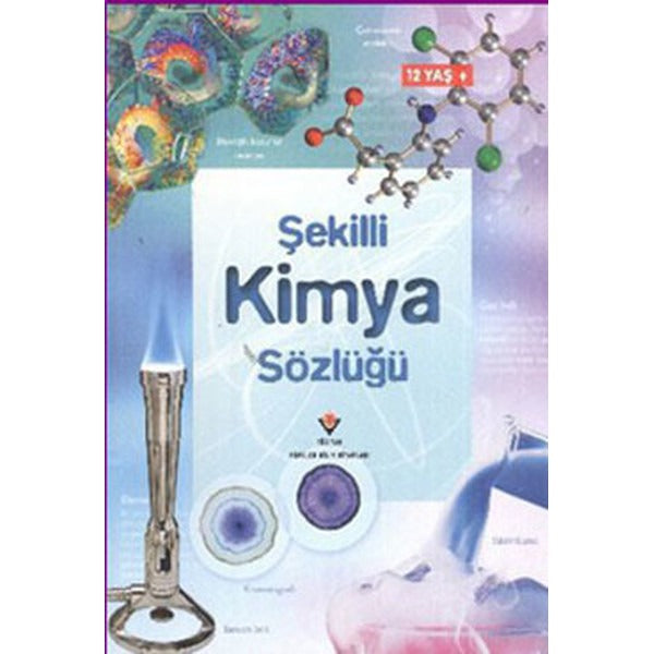 Şekilli Kimya Sözlüğü | Tübitak Yayınları - Popüler Bilim Kitapları (İnce Kapak)