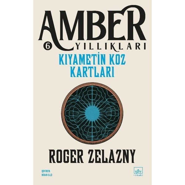 Kıyametin Koz Kartları - Amber Yıllıkları 6 | İthaki Yayınları (İnce Kapak)