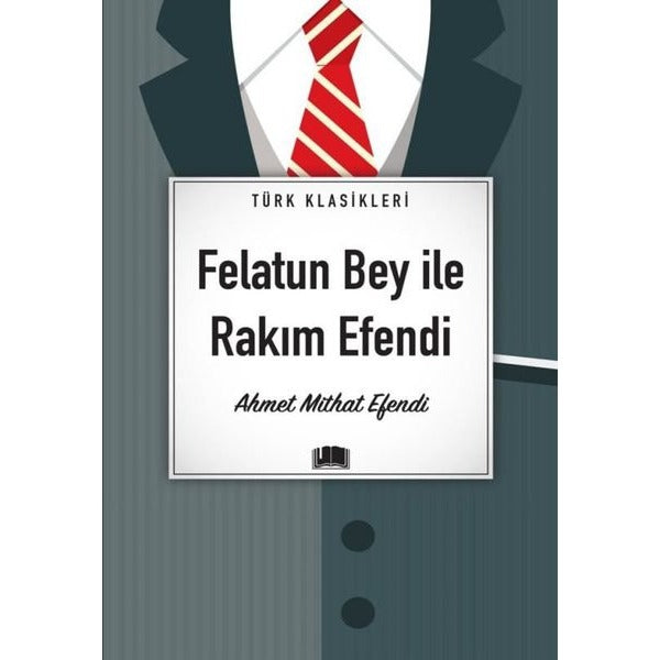 Felatun Bey İle Rakım Efendi - Türk Klasikleri | Ema Kitap