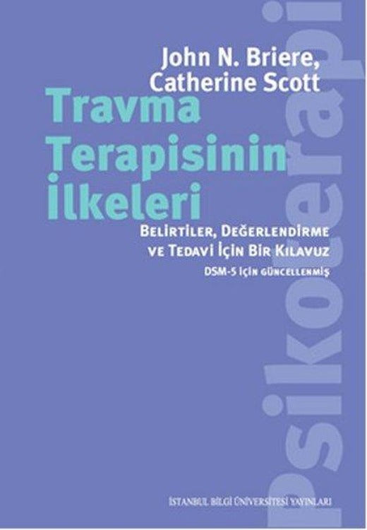 Travma Terapisinin İlkeleri | İstanbul Bilgi Üniv.Yayınları - Psikanaliz - Psikoloji Dizisi (İnce Kapak)