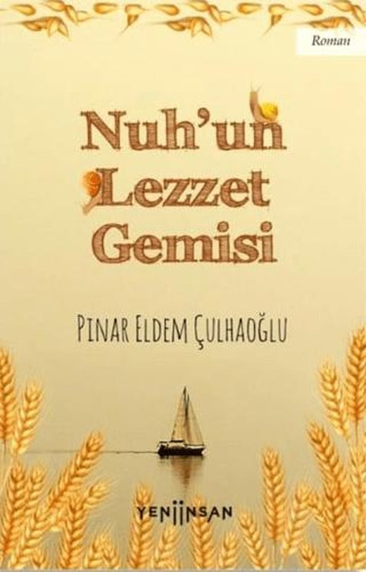 Nuh’un Lezzet Gemisi | Yeni İnsan Yayınevi (Ciltsiz)