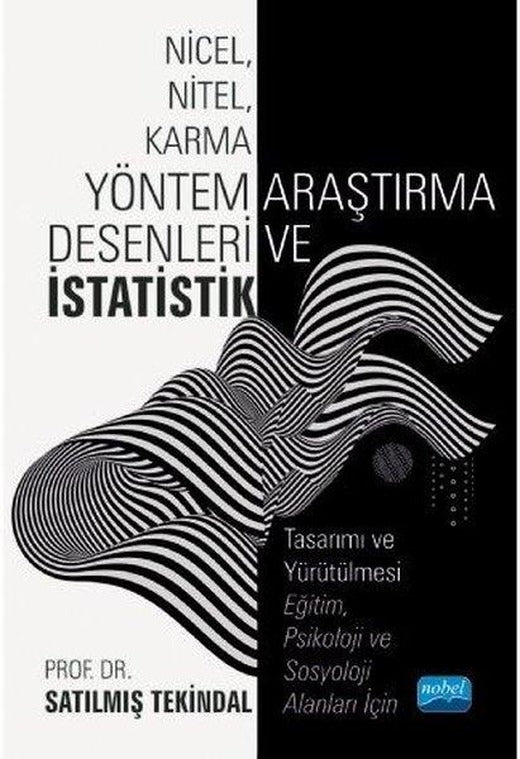 Nicel Nitel Karma Yöntem Araştırma Desenleri ve İstatistik | Nobel Akademik Yayıncılık (İnce Kapak)