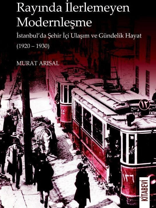 Rayında İlerlemeyen Modernleşme | Kitabevi Yayınları (Ciltsiz)
