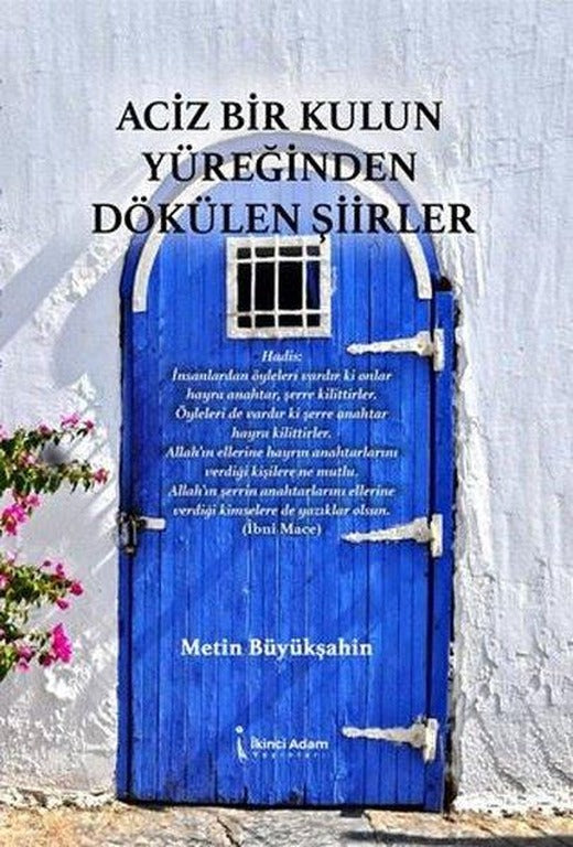 Aciz Bir Kulun Yüreğinden Dökülen Şiirler | İkinci Adam Yayınları (e-Kitap)
