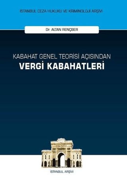 Kabahat Genel Teorisi Açısından Vergi Kabahatleri | On İki Levha Yayınları (Ciltli)