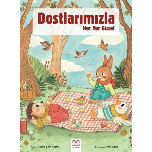 Dostlarımızla Her Yer Güzel | 1001 Çiçek Kitaplar (Ciltsiz)