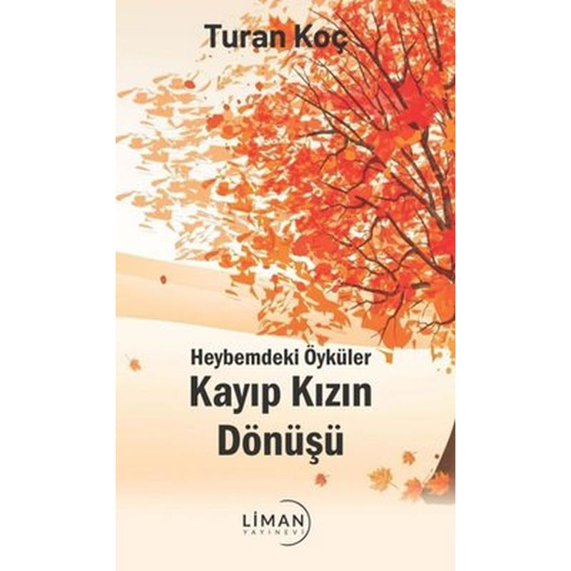 Kayıp Kızın Dönüşü - Heybemdeki Öyküler | Liman Yayınevi
