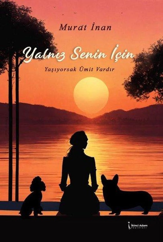 Yalnız Senin İçin - Yaşıyorsak Ümit Vardır | İkinci Adam Yayınları (e-Kitap)