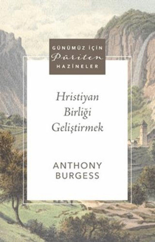 Hristiyan Birliği Geliştirmek | Ahit Yayınları (Ciltsiz)