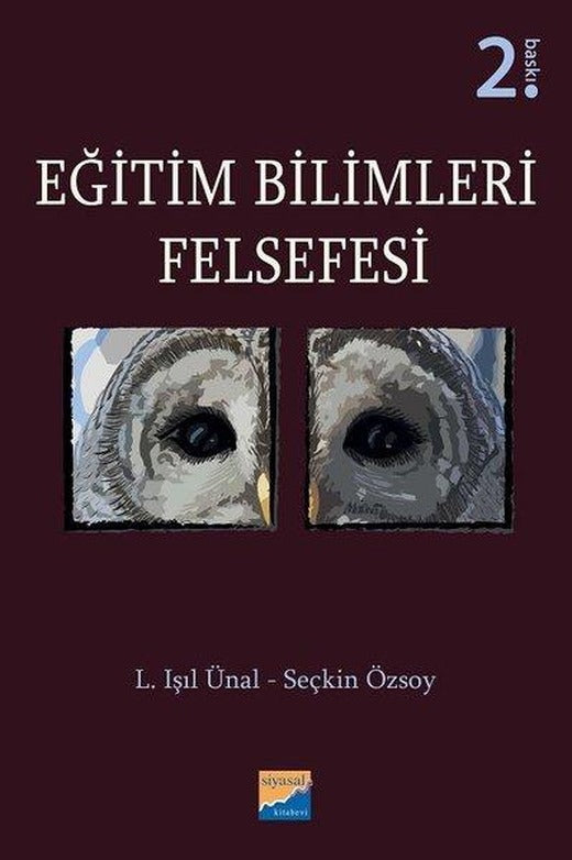 Eğitim Bilimleri Felsefesi | Siyasal Kitabevi (İnce Kapak)