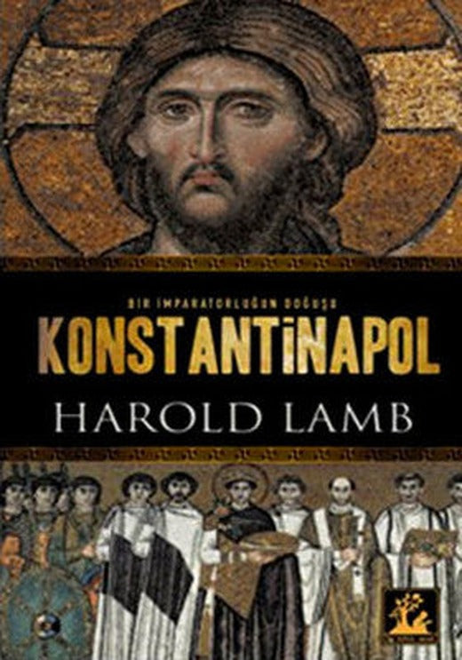 Konstantinapol - Bir İmparatorluğun Doğuşu | İlgi Kültür Yayınları