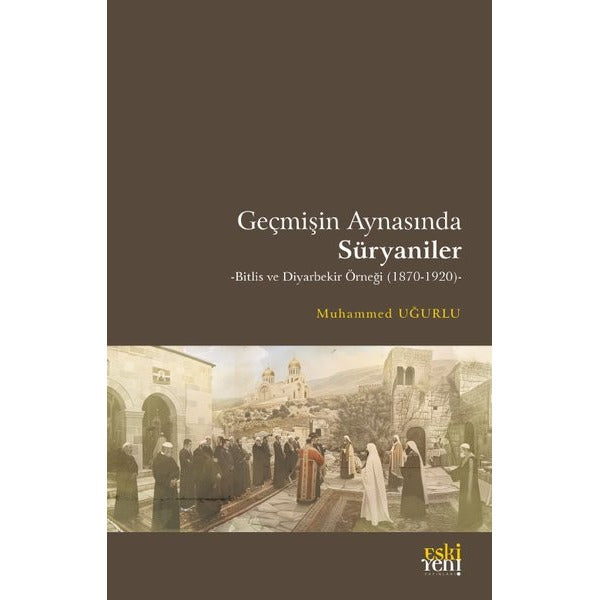 Geçmişin Aynasında Süryaniler