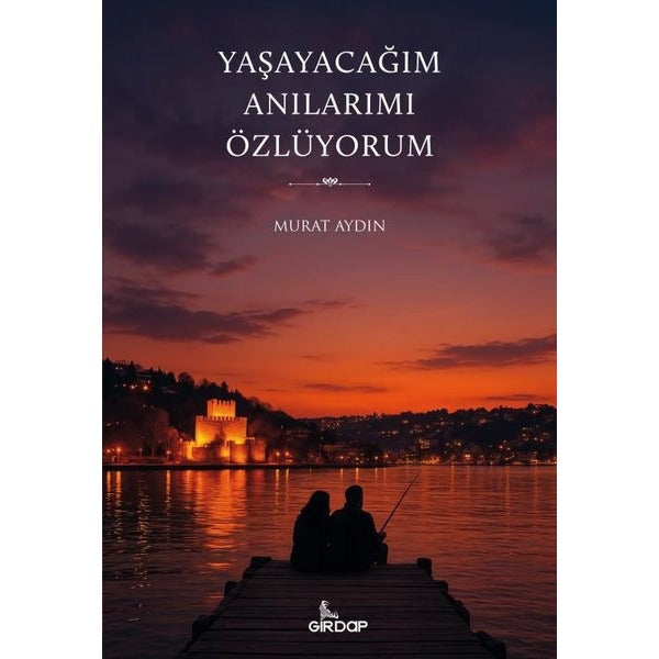 Yaşayacağım Anılarımı Özlüyorum | Girdap (İnce Kapak)