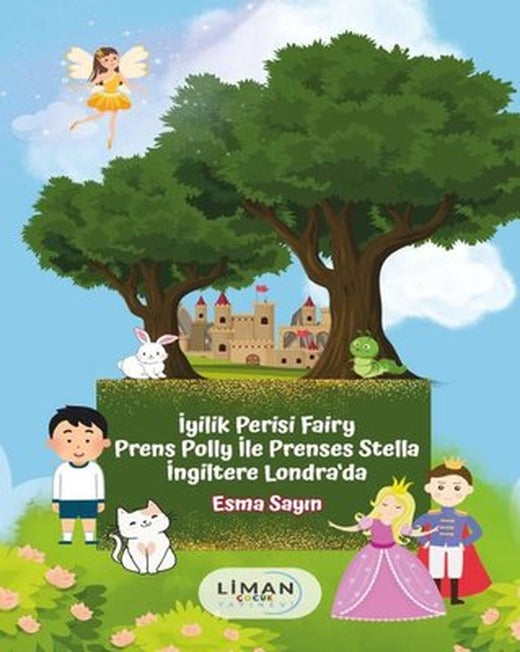 İyilik Perisi Fairy Prens Polly İle Prenses Stella İngiltere Londra'da | Liman Çocuk