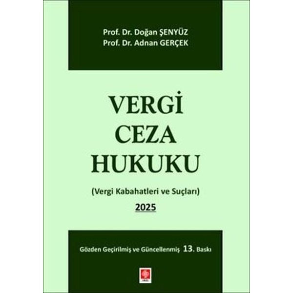Vergi Ceza Hukuku - Vergi Kabahatleri ve Suçları 2025 | Ekin Basım Yayın (İnce Kapak)