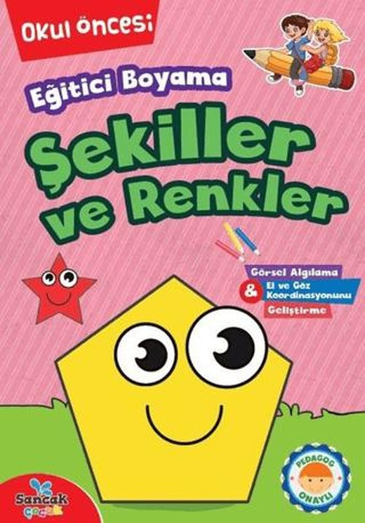 Şekiller ve Renkler | Sancak Çocuk (Ciltsiz)
