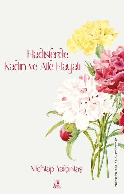 Hadislerde Kadın ve Aile Hayatı | Fecr Yayınları (İnce Kapak)