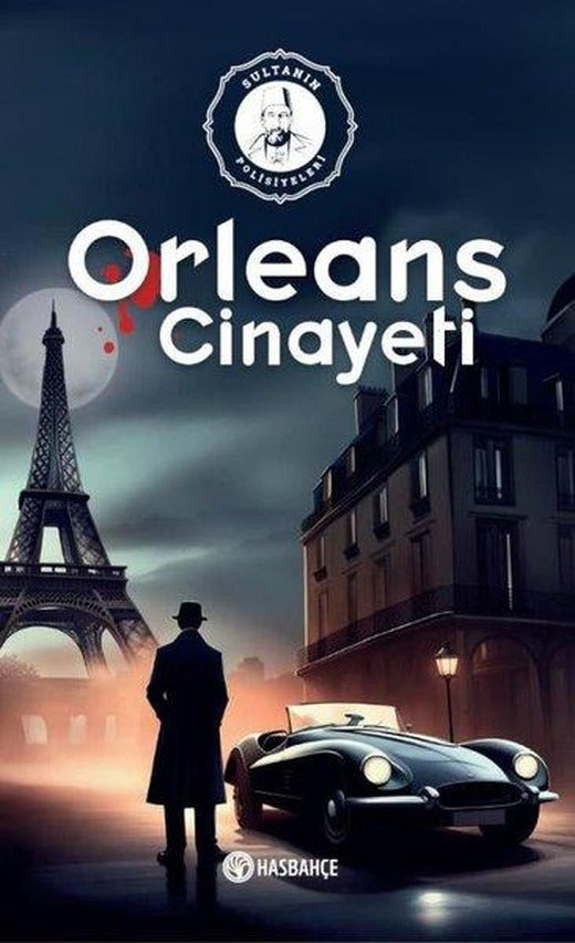 Orleans Cinayeti - Sultanın Polisiyeleri | Hasbahçe (İnce Kapak)