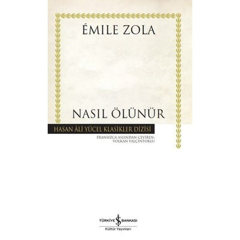 Nasıl Ölünür - Hasan Ali Yücel Klasikler | İş Bankası Kültür Yayınları