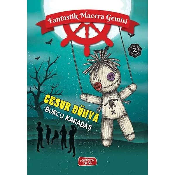 Cesur Dünya - Fantastik Macera Gemisi | Yediveren Çocuk (Ciltli)