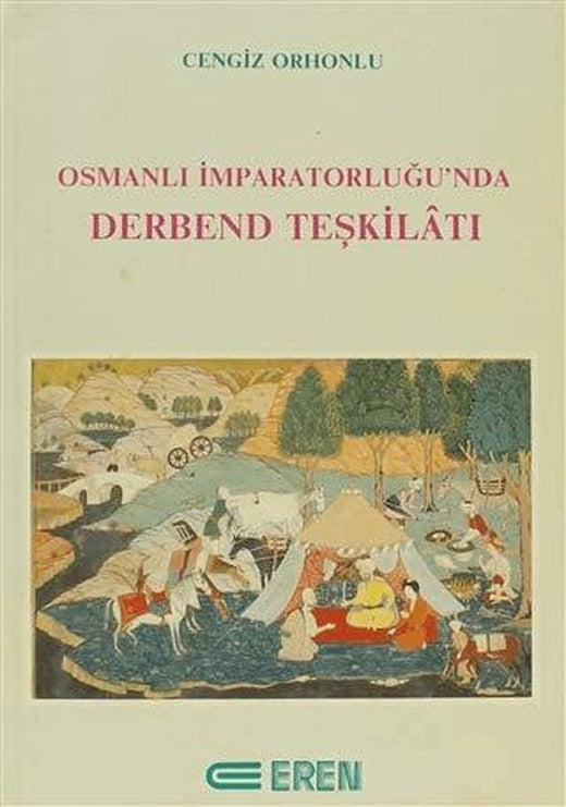 Osmanlı İmparatorluğu’nda Derbend Teşkilatı | Eren Yayıncılık (Ciltsiz)