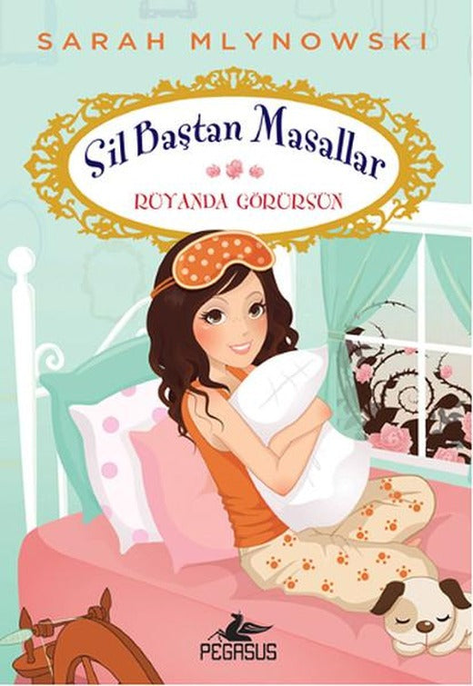 Sil Baştan Masallar 4 - Rüyanda Görürsün | Pegasus (İnce Kapak)