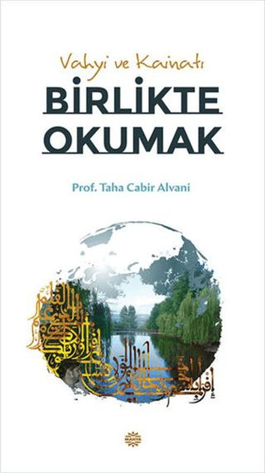 Vahyi ve Kainatı Birlikte Okumak | Mahya Yayınları (Ciltsiz)