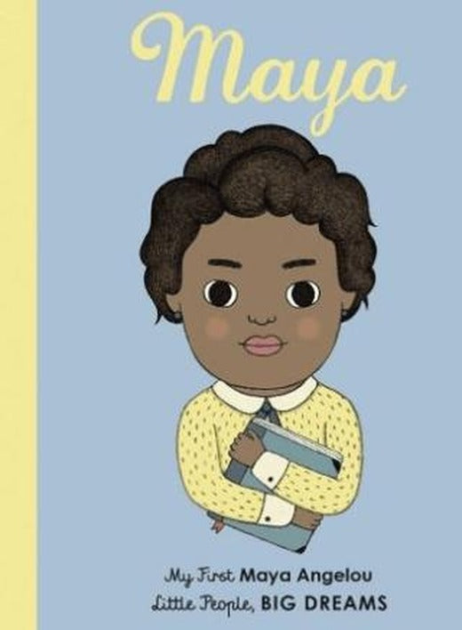 Little People, BIG DREAMS: Maya Angelou | FRANCES LINCOLN (Ciltli)