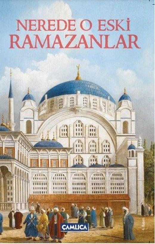 Nerede O eski Ramazanlar | Çamlıca Basım Yayın (İnce Kapak)