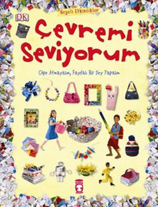 Çevremi Seviyorum | Timaş Çocuk (Ciltli)
