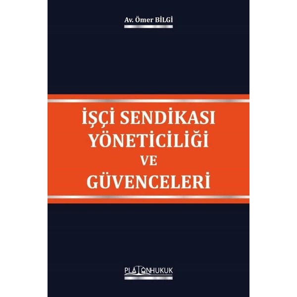İşçi Sendikası Yöneticiliği ve Güvenceleri