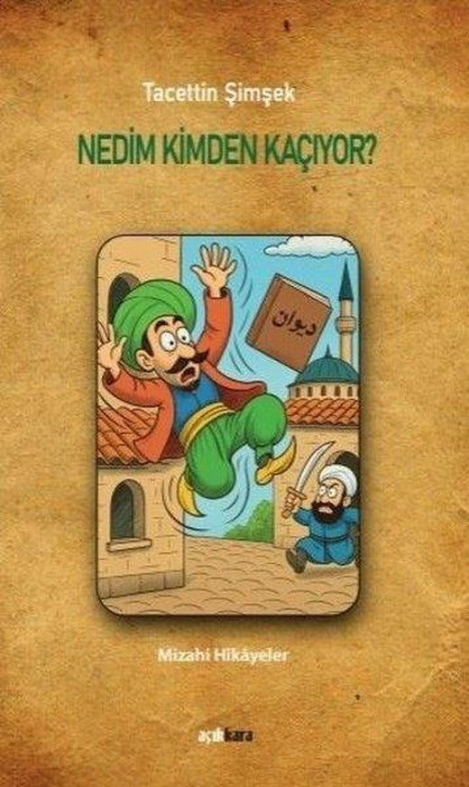 Nedim Kimden Kaçıyor? | Açıkkara Yayınevi (İnce Kapak)