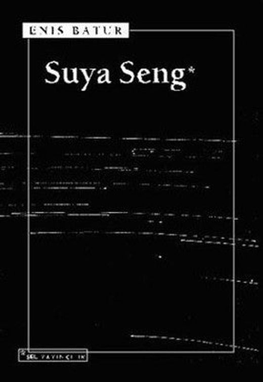 Suya Seng | Sel Yayıncılık