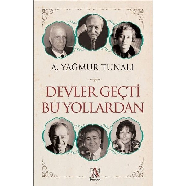 Devler Geçti Bu Yollardan | Panama Yayıncılık (İnce Kapak)
