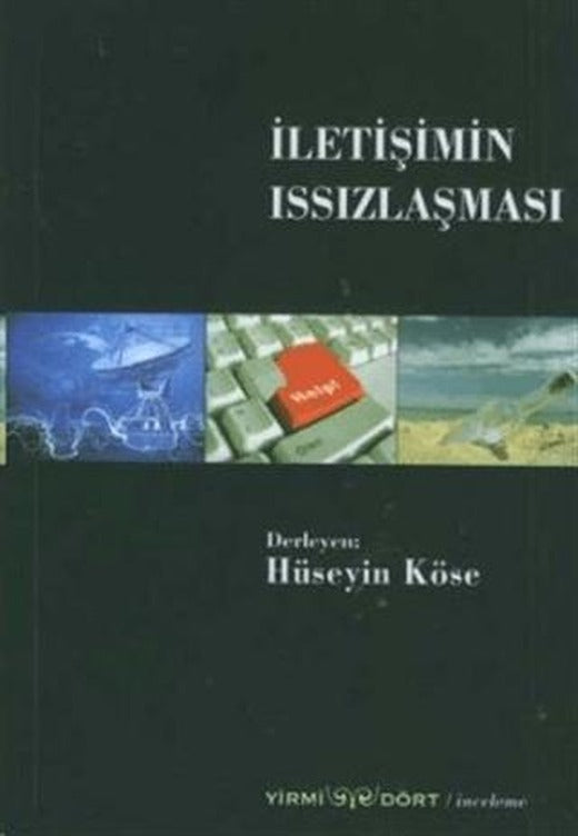 İletişimin Issızlaşması | Yirmidört Yayınevi (Ciltsiz)