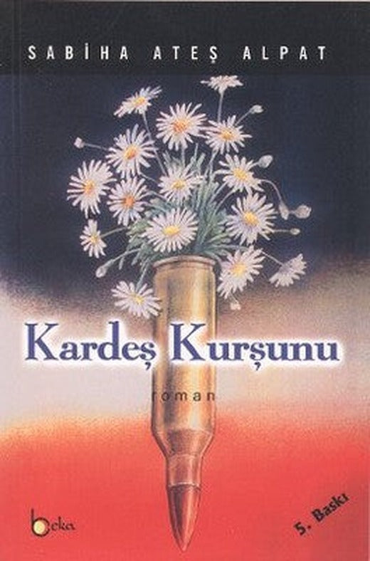 Kardeş Kurşunu | Beka Yayınları