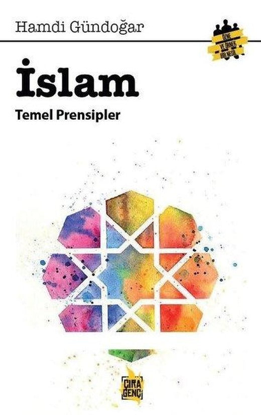İslam Temel Prensipleri | Çıra Genç (İnce Kapak)