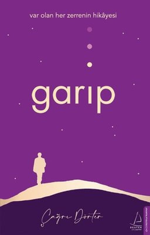 Garip - Var Olan Her Zerrenin Hikayesi | Destek Yayınları