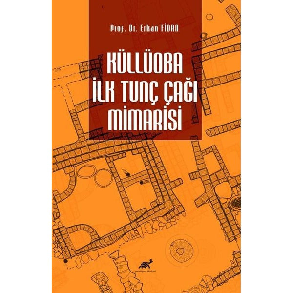 Küllüoba İlk Tunç Çağı Mimarisi