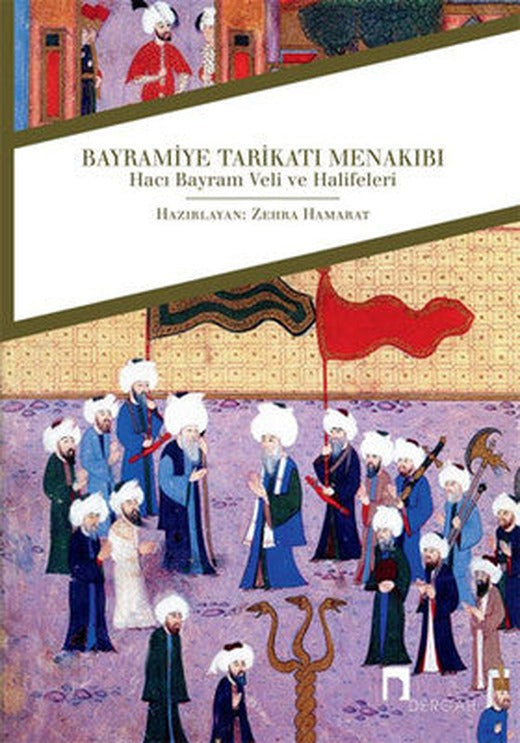 Bayramiye Tarikatı Menakıbı | Dergah Yayınları