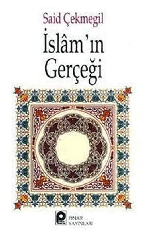 İslam'ın Gerçeği | Pınar Yayınları (Ciltsiz)