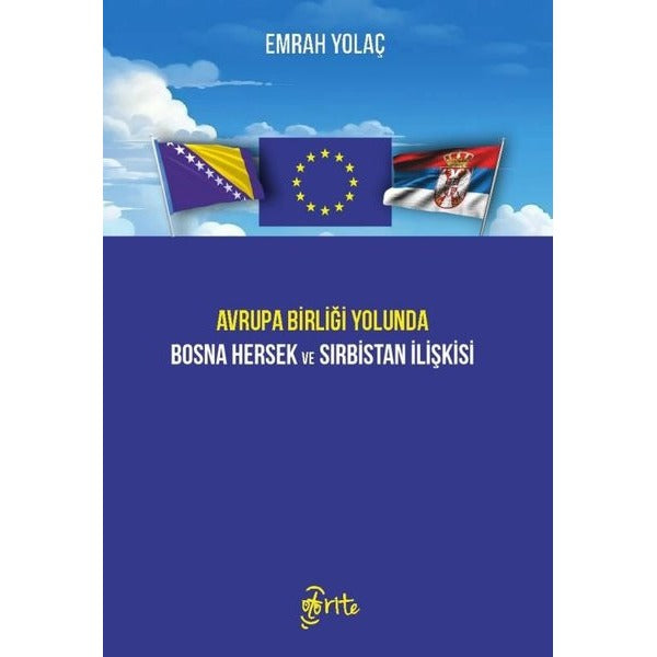 Avrupa Birliği Yolunda Bosna Hersek ve Sırbistan İlişkisi | Otorite (İnce Kapak)