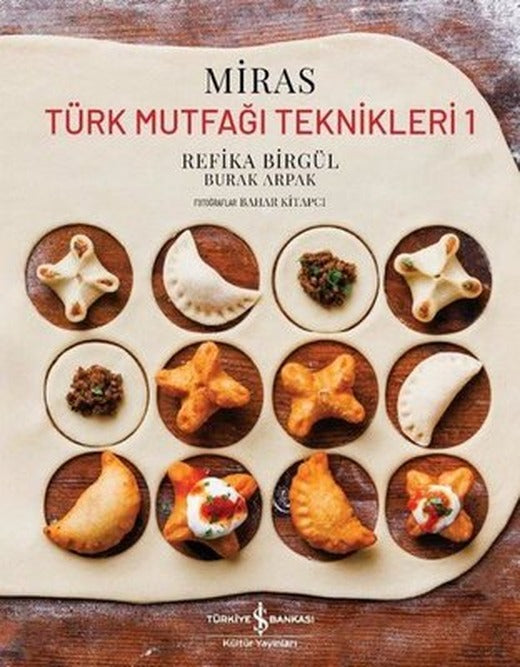 İmzalı - Miras - Türk Mutfağı Teknikleri Cilt 1 | İş Bankası Kültür Yayınları (İnce Kapak )