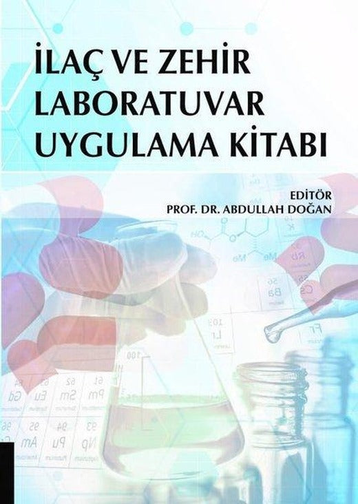 İlaç ve Zehir Laboratuvar Uygulama Kitabı | Akademisyen Kitabevi (İnce Kapak)