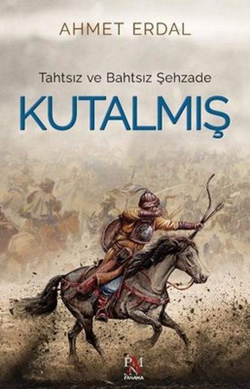Tahtsız ve Bahtsız Şehzade Kutalmış | Panama Yayıncılık
